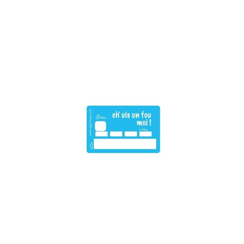 Sticker pour CB - Ch'uis un fou moi! - UPPER